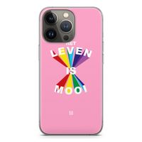 Het Leven Is Mooi: iPhone 13 Pro Transparant Hoesje