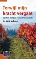 Terwijl mijn kracht vergaat (Paperback)