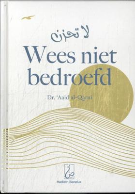Wees niet bedroefd (Hardback)
