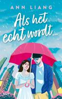 Als het echt wordt... - Ann Liang - ebook