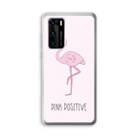 Pink positive: Huawei P40 Transparant Hoesje