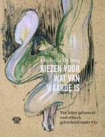 Kiezen voor wat van waarde is (Paperback)