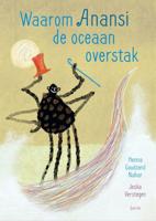 Waarom Anansi de oceaan overstak (Hardback)