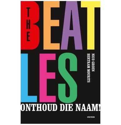 The Beatles - Onthoud Die Naam! Boek NL