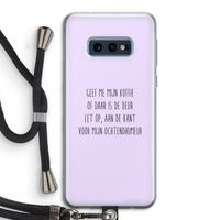 Ochtendhumeur: Samsung Galaxy S10e Transparant Hoesje met koord