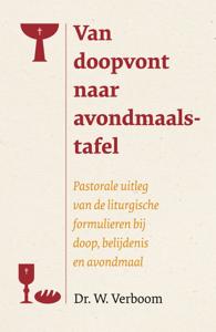 Van doopvont naar avondmaalstafel (Paperback)