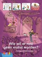 Wie wil er nou géén violist worden? (Hardback)