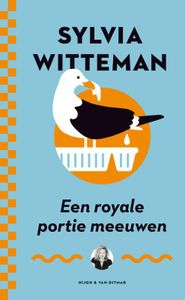 Een royale portie meeuwen - Sylvia Witteman - ebook