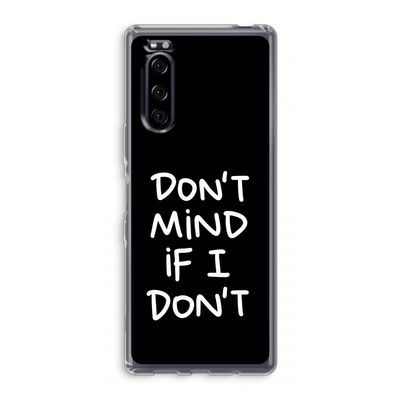 Don't Mind: Sony Xperia 5 Transparant Hoesje