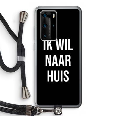 Ik wil naar huis - Zwart: Huawei P40 Pro Transparant Hoesje met koord