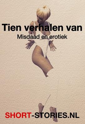 Tien verhalen van misdaad en erotiek - Ruth Rendell, Monika Sauer, I. Toergenjev, Robert Bloch, Robert Sheckley, Patricia Highsmith, Peter Cheyney, Joy William - ebook