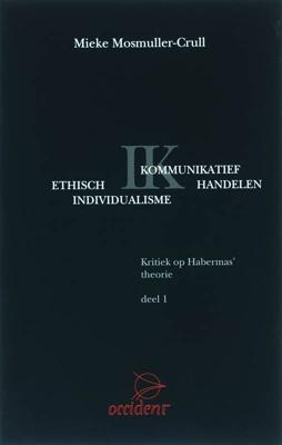Ethisch Individualisme versus Kommunikatief Handelen (Paperback)
