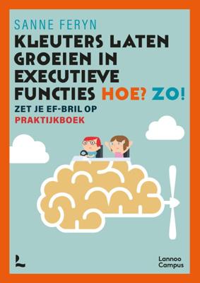 Kleuters laten groeien in executieve functies. Hoe? Zo! (Paperback)