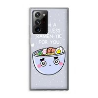 I'm A Hopeless Ramen-Tic For You: Samsung Galaxy Note 20 Ultra / Note 20 Ultra 5G Transparant Hoesje