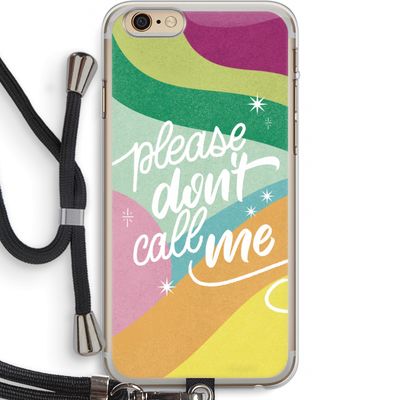 Don't call: iPhone 6 PLUS / 6S PLUS Transparant Hoesje met koord