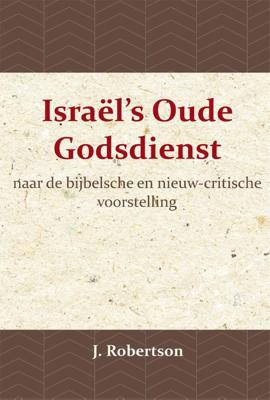 Israël&apos;s Oude Godsdienst (Paperback)