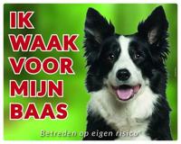 Border Collie Waakbord - Ik waak voor mijn baas