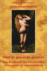 Trilogie van verandering 2 Heel de gewonde genezer (Paperback)