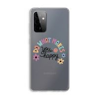 Happy days: Samsung Galaxy A72 Transparant Hoesje