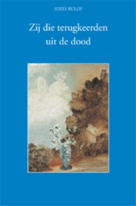 Zij die terugkeerden uit de dood (Hardback)