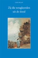 Zij die terugkeerden uit de dood (Hardback)