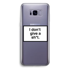 Don't give a shit: Samsung Galaxy S8 Plus Transparant Hoesje