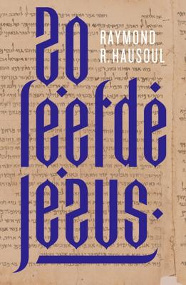 Zo leefde Jezus - Raymond R. Hausoul - ebook