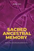 Sacred Ancestral Memory - Nana Fofi - ebook