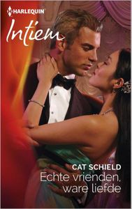 Echte vrienden, ware liefde - Cat Schield - ebook