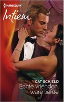 Echte vrienden, ware liefde - Cat Schield - ebook - thumbnail