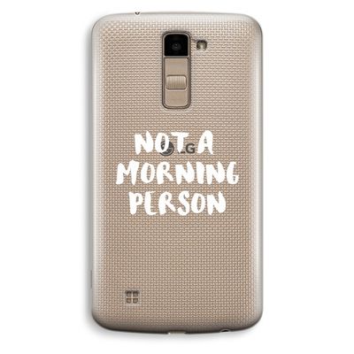 Morning person: LG K10 (2016) Transparant Hoesje