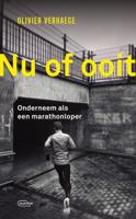 Nu of ooit. Onderneem als een marathonloper - Olivier Verhaege - ebook