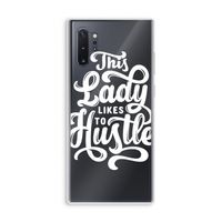 Hustle Lady: Samsung Galaxy Note 10 Plus Transparant Hoesje