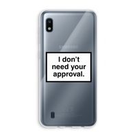 Don't need approval: Samsung Galaxy A10 Transparant Hoesje Don't need approval: Samsung Galaxy A10 Transparant Hoesje