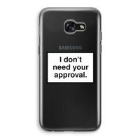 Don't need approval: Samsung Galaxy A5 (2017) Transparant Hoesje Don't need approval: Samsung Galaxy A5 (2017) Transparant Hoesje