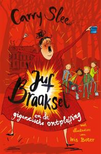 Juf Braaksel en de gigantische ontploffing (Hardback)
