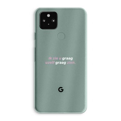 uzelf graag zien: Google Pixel 5a 5G Transparant Hoesje