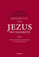 Jezus van Nazareth - Deel II Van de intocht in Jeruzalem tot de opstanding - Joseph Ratzinger - ebook