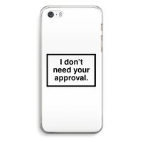 Don't need approval: iPhone 5 / 5S / SE Transparant Hoesje