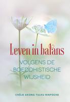 Leven in balans volgens de boeddhistische wijsheid (Hardback) - thumbnail