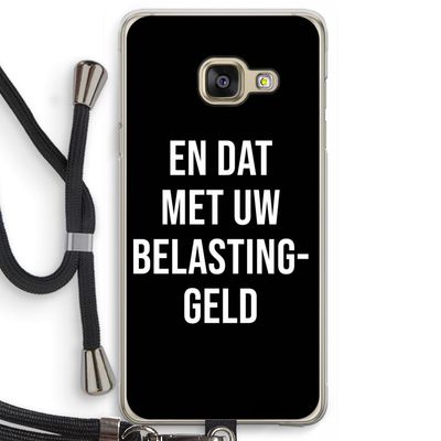 Belastinggeld - Zwart: Samsung Galaxy A3 (2016) Transparant Hoesje met koord