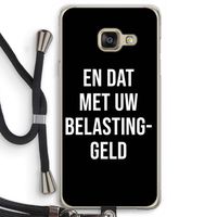 Belastinggeld - Zwart: Samsung Galaxy A3 (2016) Transparant Hoesje met koord