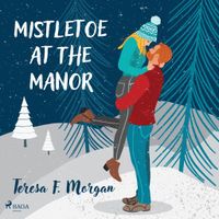 Mistletoe at the Manor Mistletoe at the Manor