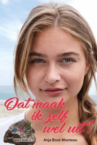 Dat maak ik zelf wel uit! - Anja Bout- Monteau - ebook