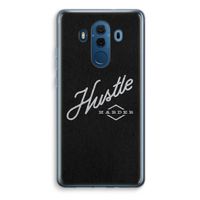 Hustle: Huawei Mate 10 Pro Transparant Hoesje