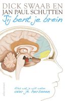 Jij bent je brein - Dick F. Swaab, Jan Paul Schutten - ebook