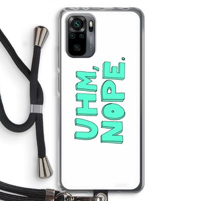 UHM, NOPE.: Xiaomi Redmi Note 10 Pro Transparant Hoesje met koord