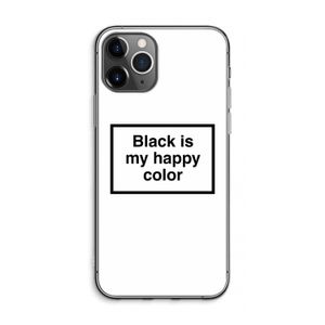 Black is my happy color: iPhone 11 Pro Max Transparant Hoesje