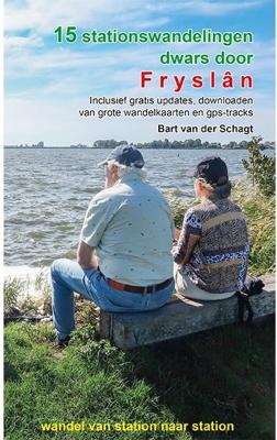 Wandelgids 15 stationswandelingen dwars door Fryslân | Anoda Publishing Wandelgids 15 stationswandelingen dwars door Fryslân | Anoda Publishing