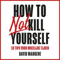 How to not kill yourself